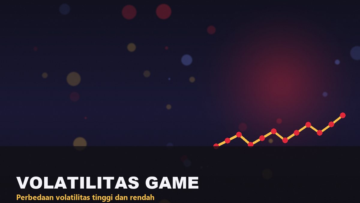 Volatilitas Game Slot - grandbet88
