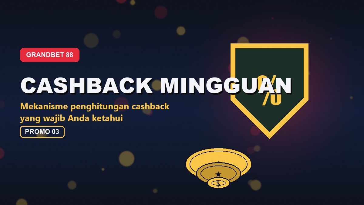 Cashback Mingguan - promo grandbet88