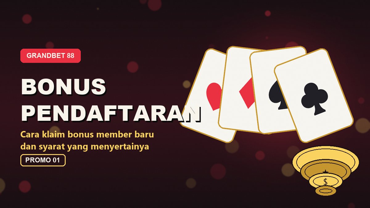 Bonus Pendaftaran - promo grandbet88