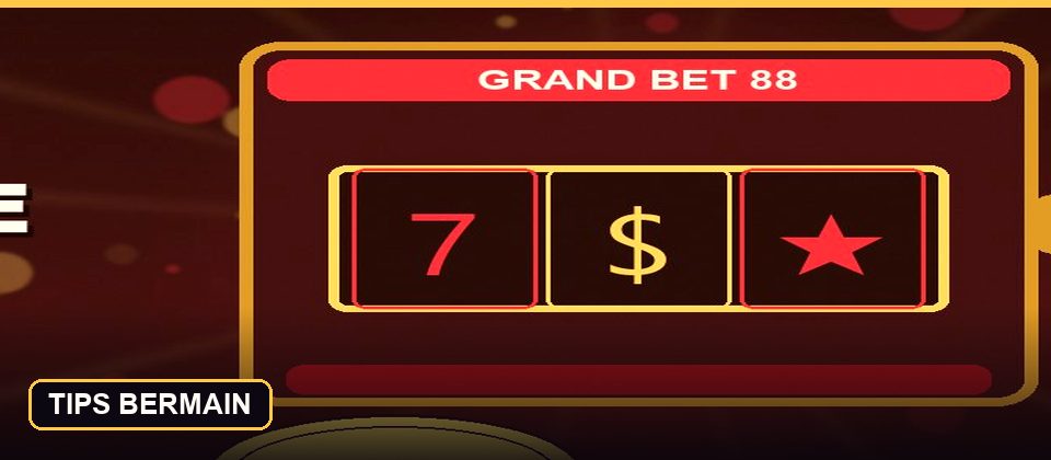 Tips memilih permainan slot untuk pemula